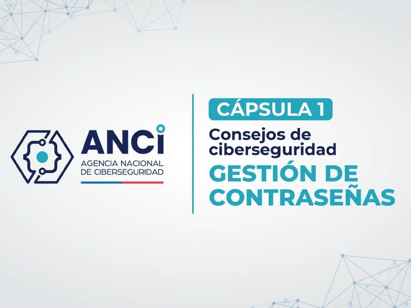 Verano con ciberseguridad | Cápsula 1: gestión de contraseñas