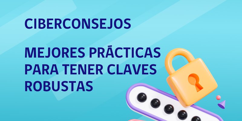 Ciberconsejos 2023 08 30 Contraseñas 01