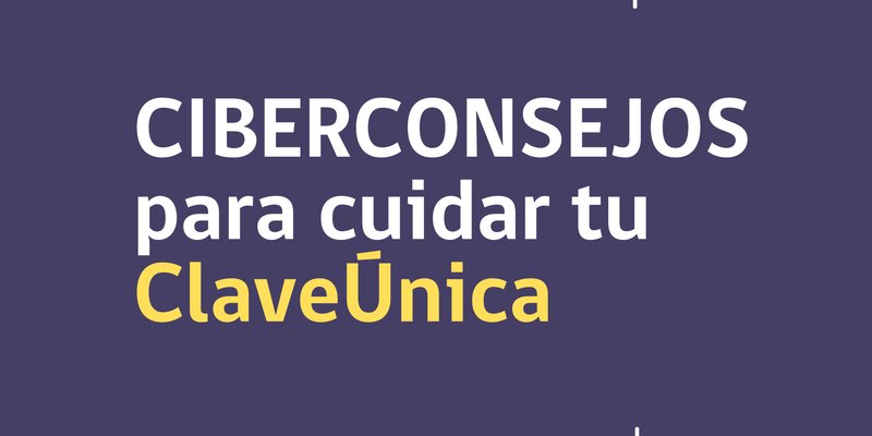 Ciberconsejos ClaveÚnica (1)