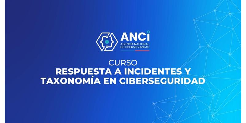 Portada Curso Respuestas a Incidentes y taxonomía 2025