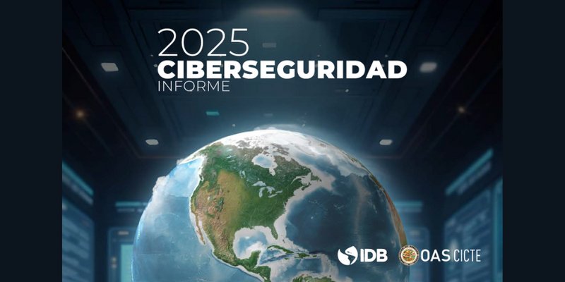 Reporte ciberseguridad BID-OEA 2025
